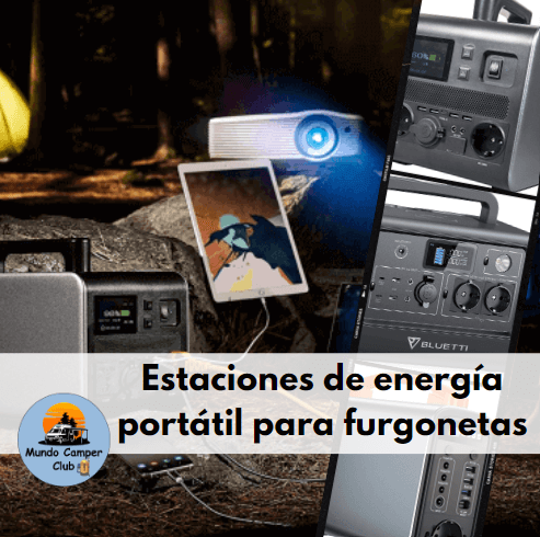 Las Estaciones de Energía Portátil para Furgonetas y Camper con mayor RENDIMIENTO del mercado.